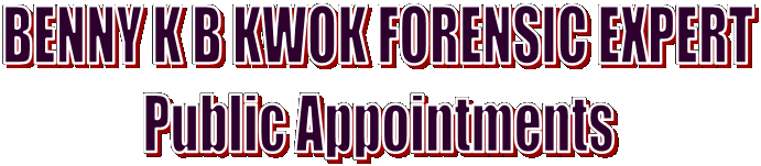BENNY K B KWOK FORENSIC EXPERT
Public Appointments